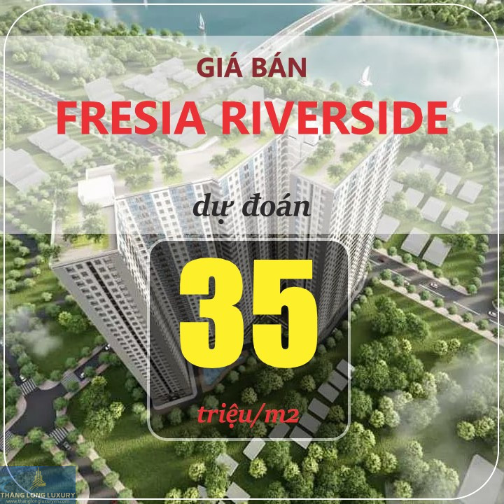 Giá Bán Fresia Riverside